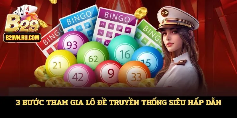 3 bước tham gia lô đề truyền thống siêu hấp dẫn