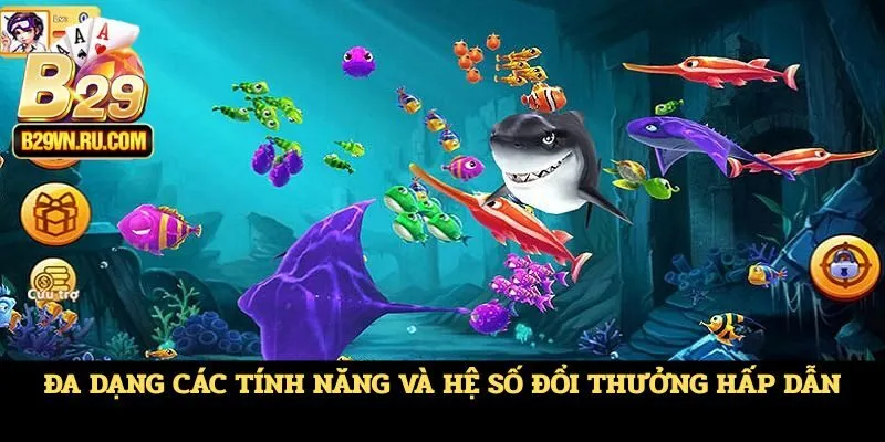 Đa dạng các tính năng và hệ số đổi thưởng hấp dẫn