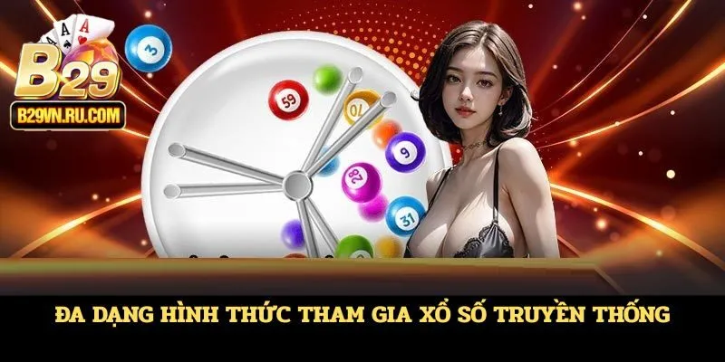 Đa dạng hình thức tham gia xổ số truyền thống