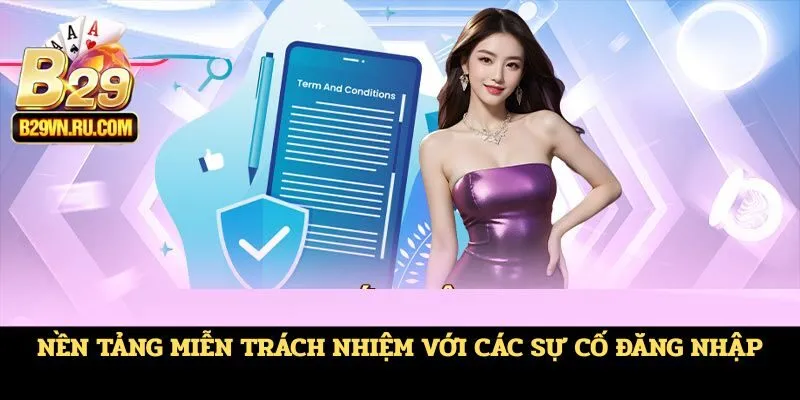 Nền tảng miễn trách nhiệm với các sự cố đăng nhập